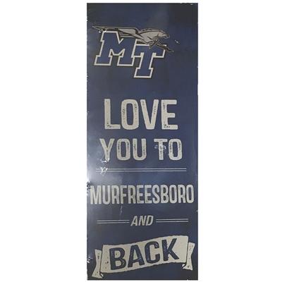 MTSU Love You to Murfreesboro and Back Sign 18