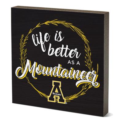 Appalachian State Legacy Life is Better As a Mountaineer Mini Table Block