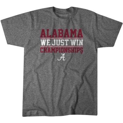 Alabama We Just Win Championships Short Sleeve Tee