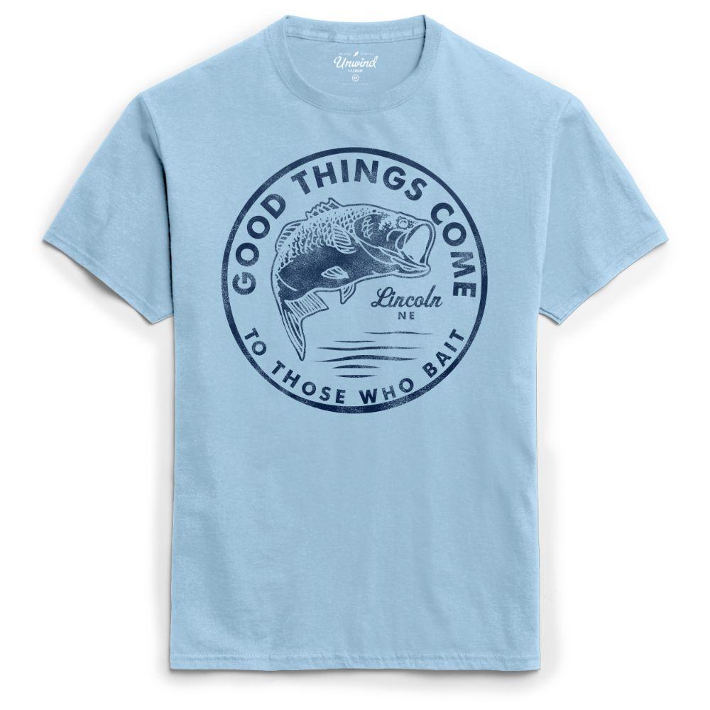  League Lincoln Good Things Come To Those Who Bait Short Sleeve Tee